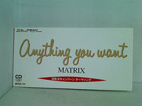 matrix anything you want