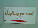 matrix anything you want