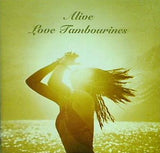 Love Tambourines ラヴ・タンバリンズ Alive