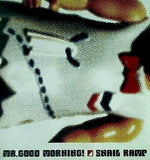 スネイルランプ ミスターグットモーニング SNAIL RAMP