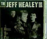 ヘル・トゥ・ペイ ザ・ジェフ・ヒーリー・バンド The Jeff Healey Band Hell To Pay
