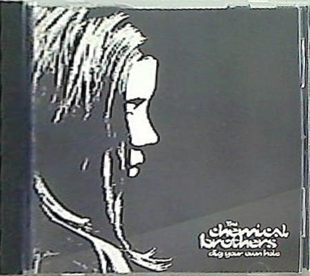 Dig Your Own Hole The Chemical Brothers