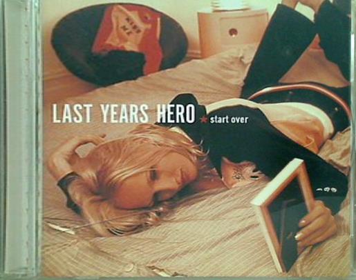 スタート・オーバー ラスト・イヤーズ・ヒーロー LAST YEARS HERO/start over