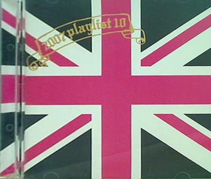 PLAYLIST 10 BRITISH ANTHEMS 2007