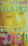 TK GATEWAY TRAIN 小室哲哉 オフィシャル・ガイドマガジン with CD 創刊号