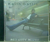 BIG CITY BLUES Keith Gattis