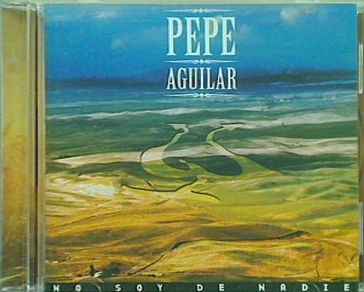 Pepe Aguilar No Soy De Nadie Sony Music