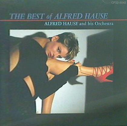 アルフレッド・ハウゼ楽団 ベスト・オブ・コンチネンタル・タンゴ