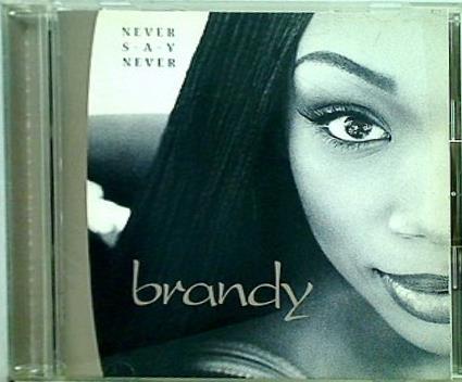 ネヴァー・セイ・ネヴァー ブランディー Brandy NEVER SAY NEVER