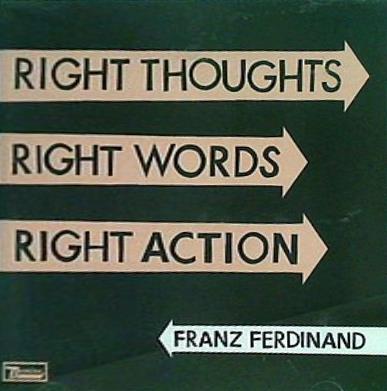 Franz Ferdinand フランツフェルディナンド Right Thoughts Right Words Right Action CD