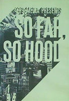 So Far So Hood