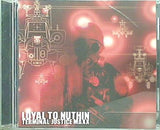 LOYAL TO NUTHIN' TERMINAL JUSTICE MAXX