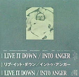 リブ・イット・ダウン イントゥ・アンガー INTO ANGER LIVE IT DOWN