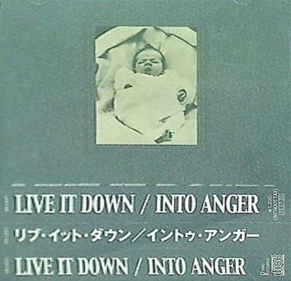 リブ・イット・ダウン イントゥ・アンガー INTO ANGER LIVE IT DOWN