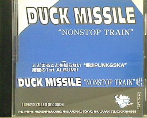 DUCK MISSILE NONSTOP TRAIN