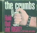 The Crumbs Hold That Shit Right