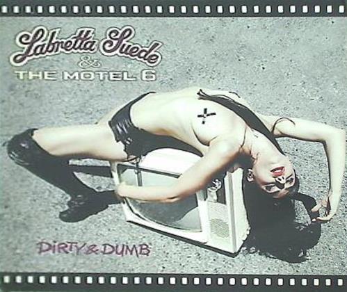 Labretta Suede＆The Motel6 Dirty＆Dumb