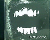 GHETTO WAYS Ghetto Ways