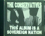 THE CONSERVATIVES THIS ALBUM IS A SOVEREIGN NATION