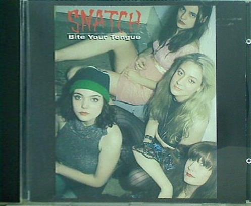 SNATCH BITE YOUR TONGUE