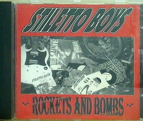 STILETTO BOYS ROCKETS AND BOMBS