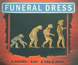 funeral dress come on follow