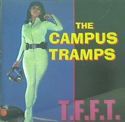 The Campus Tramps T.F.F.T.