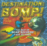 Destination Bomp The Best of Bomp Records' First 20 Years