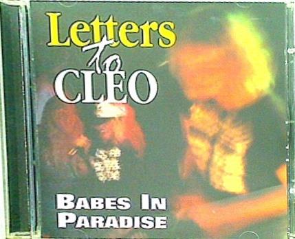 LETTERS TO CLEO BABES IN PARADISE