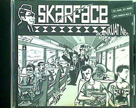 SKARFACE SKANKUAT NEC MERGITUR