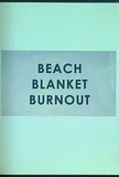バーン・アウト ビーチブランケット BEACH BLANKET BURNOUT