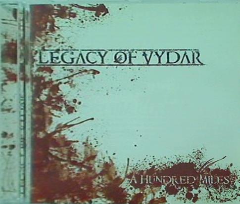 LEGACY OF VYDAR A HOUNDRED MILES