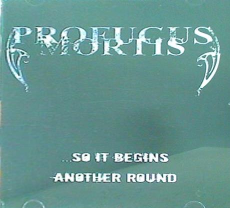 PROFUGUS MORTIS SO IT BEGINS ANOTHER ROUND ブラックメタル メロデス