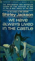 WE HAVE ALWAYS LIVED IN THE CASTLE Shirley Jackson