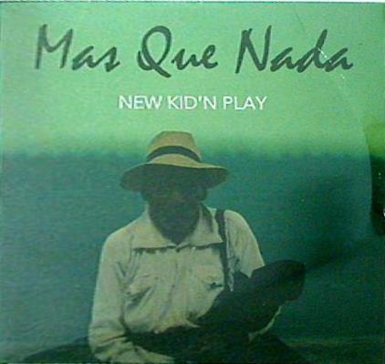 Mas Que Nada New Kid’n Play