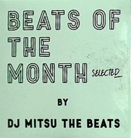 BEATS OF THE MONTH SELECTED BY DJ MITSU THE BEATS