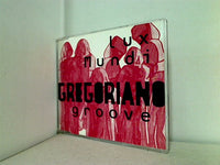 Lux Mundi GREGORIANO groove