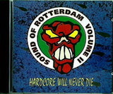 THE SOUND OF ROTTERDAM VOLUME2 HARDCORE WILL NEVER DIE