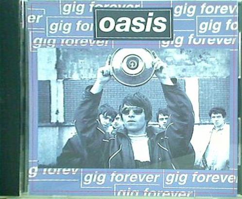gig forever oasis