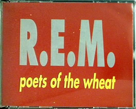 R.E.M. poets of the wheat