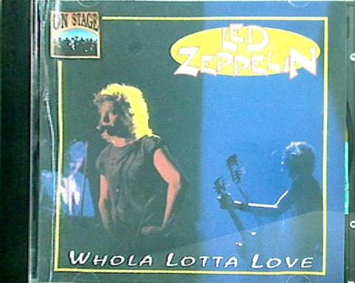 LED ZEPPELIN WHOLA LOTTA LOVE レッド・ツェッペリン