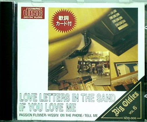 BIG OLDIES ビッグオールディーズ LOVE LETTERS IN THE SAND IF YOU LOVE ME
