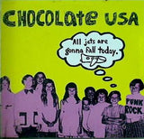 チョコレート USA 「オール・ジェット・アー・ゴナ・フォール・トゥディ」 ＆ 「スモーク・マシーン」 ALL JETS ARE GONNA FALL TODAY SMOKE MACHINE