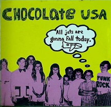 チョコレート USA 「オール・ジェット・アー・ゴナ・フォール・トゥディ」 ＆ 「スモーク・マシーン」 ALL JETS ARE GONNA FALL TODAY SMOKE MACHINE