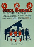 JUNIOR ENSEMBLE BY ESTHER C.BENSON PIANO-SIX HANDS TWO PIANOS EIGHT HANDS Three Players at One Piano