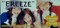 FREEZE フィメィル ノン フィクション