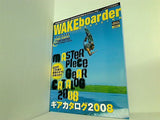 WAKEborder MAGAZINE ウェイクボーダー・マガジン 2008年 4月号  026