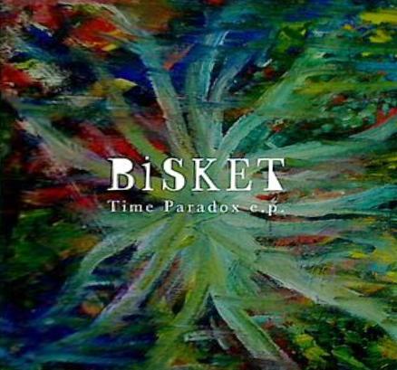 BiSKET Time Paradox e.p.