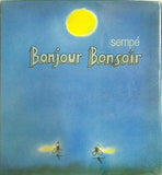 sempé Bonjour Bonsoir