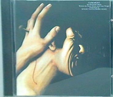 Ceremony : Pierre Henry スプーキー・トゥース ピエール・アンリ